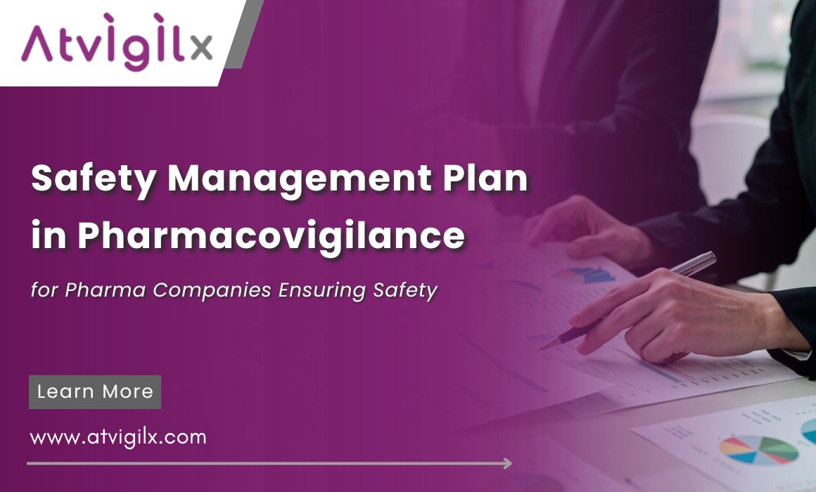 Safety Management Plan in Pharmacovigilance for  Pharma Companies Ensuring Safety