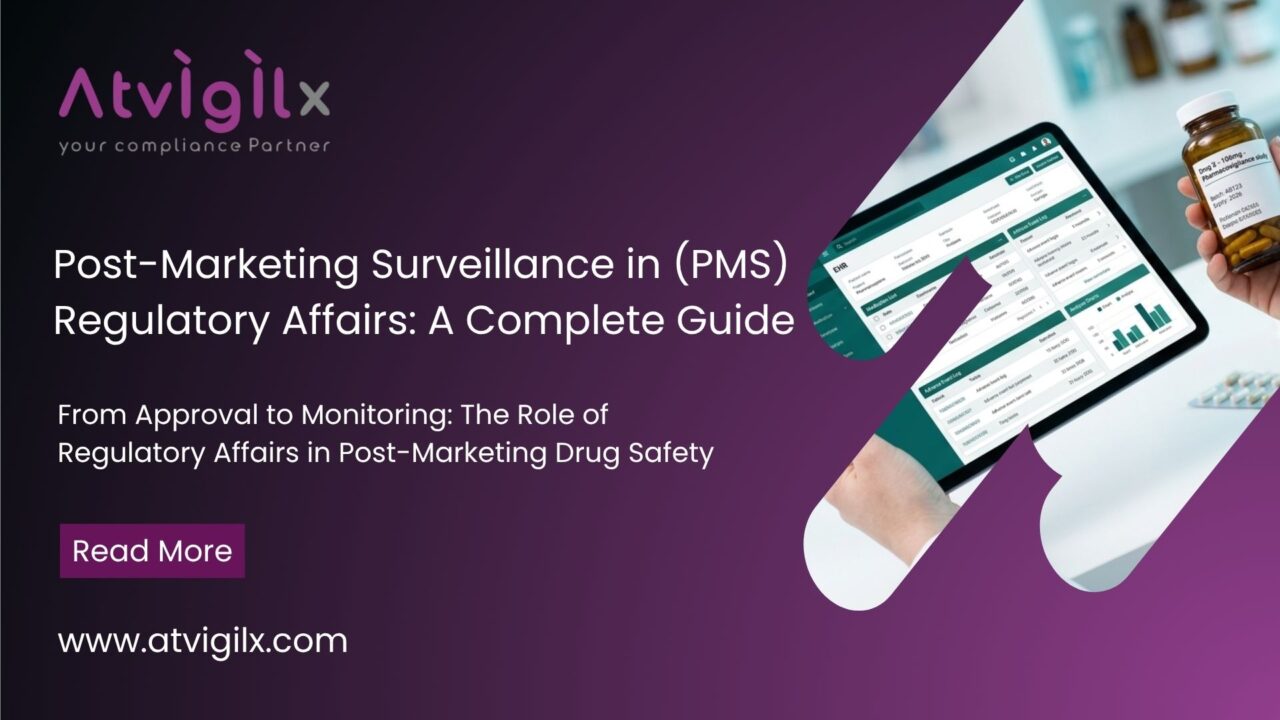 Post-Marketing Surveillance (PMS) in Regulatory Affairs: A Complete Guide