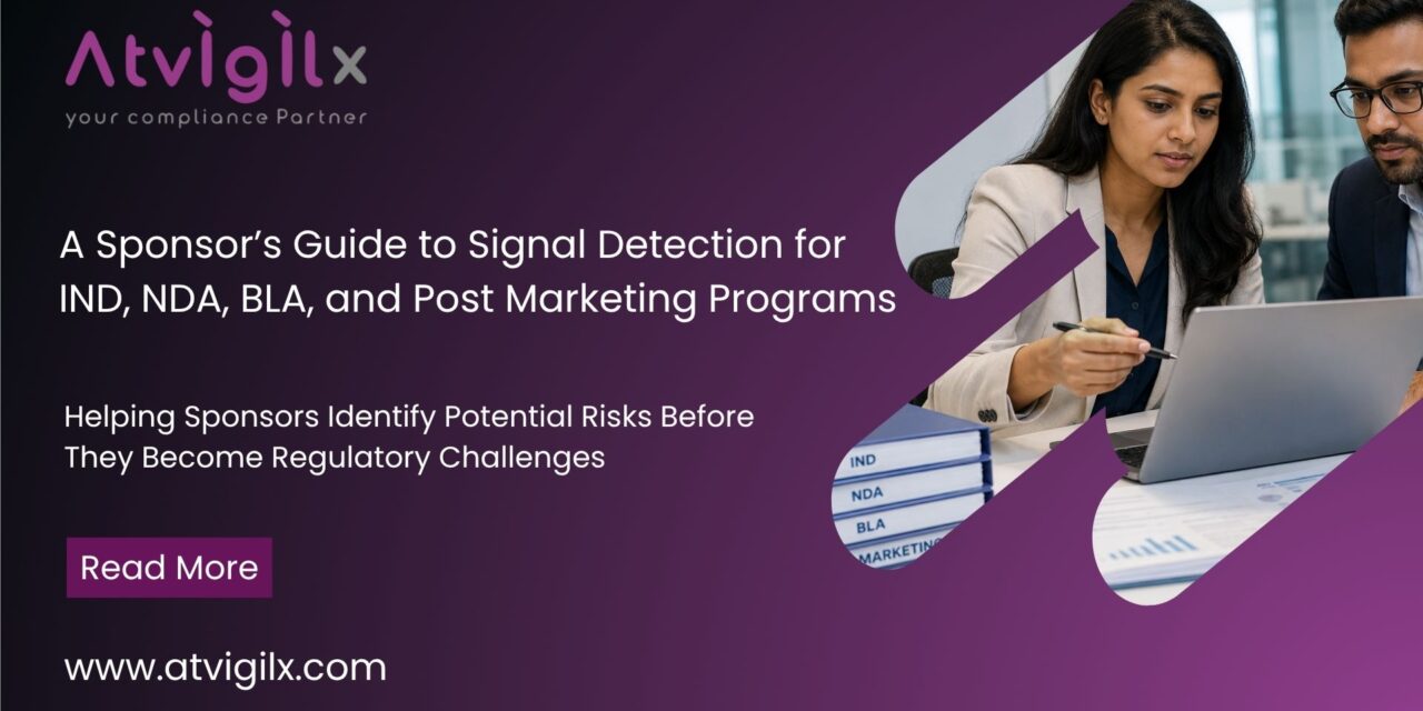 A Sponsor’s Guide to Signal Detection for IND, NDA, BLA, and Post Marketing Programs