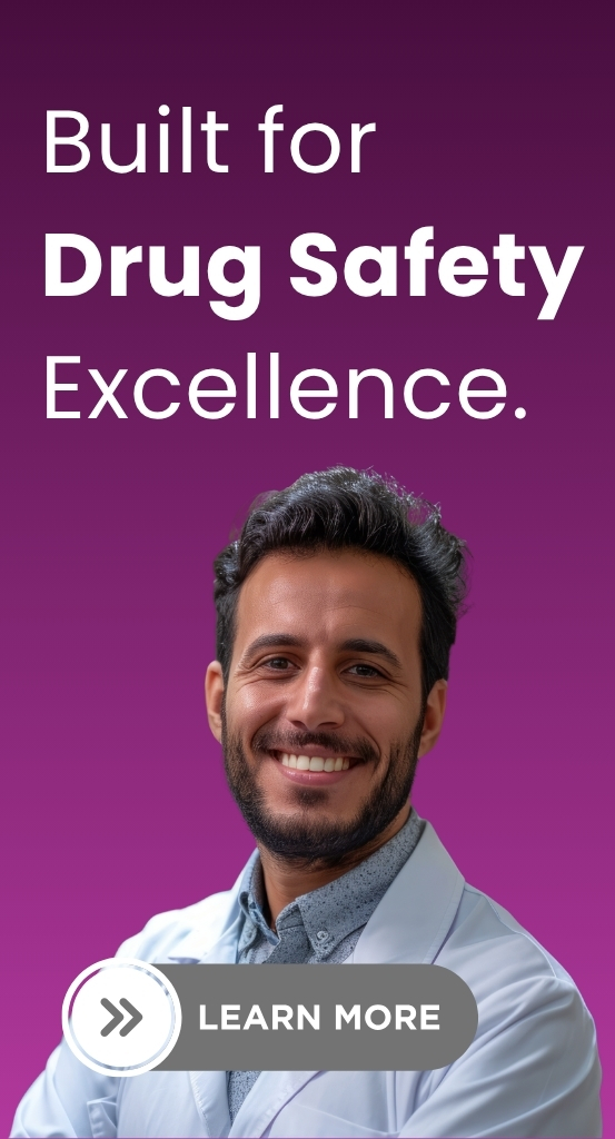 built for drug safety excellence